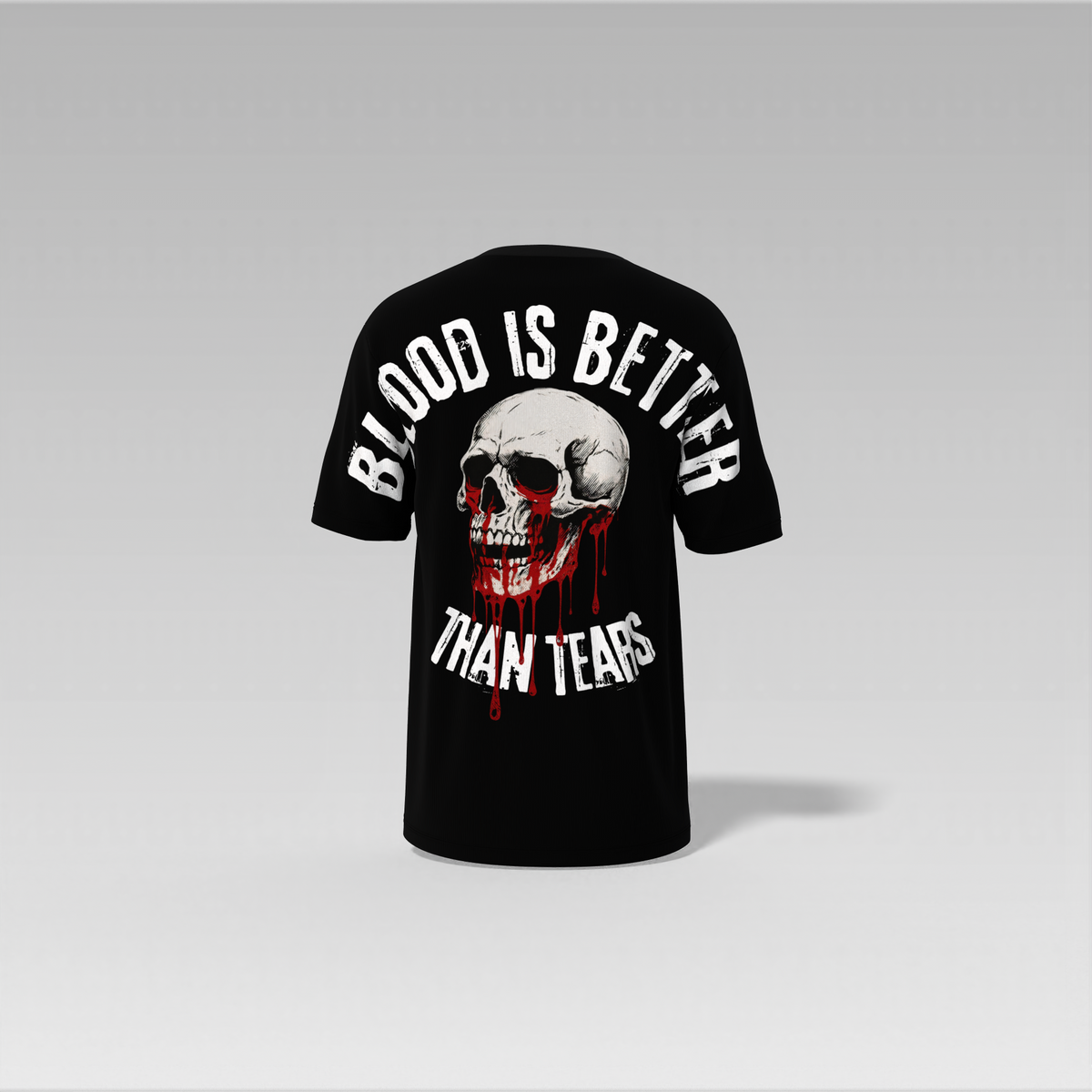 BLOOD IS BETTER THAN TEARS